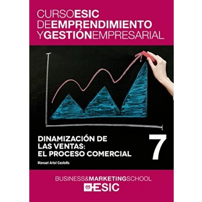 Imagen de Dinamización de las ventas: el proceso comercial: 7 (Curso ESIC emprendimiento y gestión empresarial. ABC)