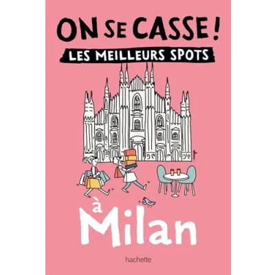 Imagen de On Se Casse ! Les Meilleurs Spots À Milan (ebook)