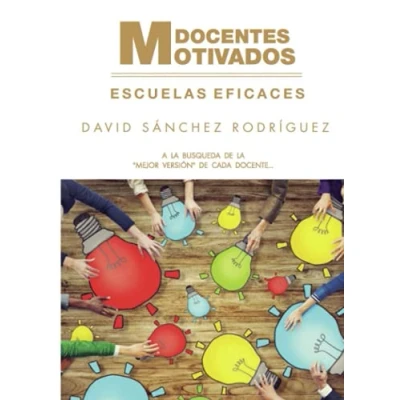 Imagen de Docentes motivados = Escuelas eficaces: Gestión de un centro educativo a través del liderazgo transformacional