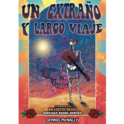 Imagen de Un Extraño Y Largo Viaje: Los Grateful Dead por dentro (LIBROS SINGULARES)