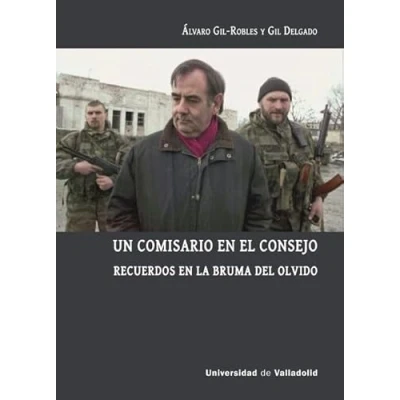 Imagen de UN COMISARIO EN EL CONSEJO: RECUERDOS LA BRUMA DEL OLVIDO