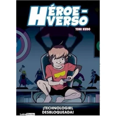Imagen de Heroeverso. Technogirl Desbloqueada (SIN COLECCION)