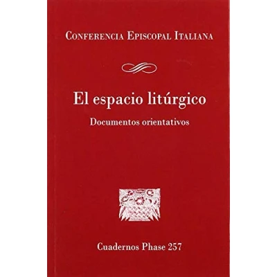 Imagen de El Espacio litúrgico: Documentos orientativos: 257 (Cuadernos Phase)