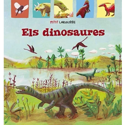 Imagen de Els Dinosaures (LAROUSSE Infantil / Juvenil Catalán A partir de 5/6 años Col.lecció Mini Larousse)
