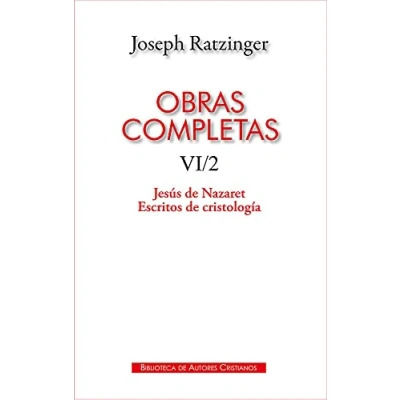 Imagen de Obras completas de Joseph Ratzinger. VI/2: Jesús Nazaret. Escritos cristología: 118 (MAIOR)