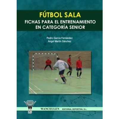 Imagen de Fútbol sala: fichas para el entrenamiento en categoría senior