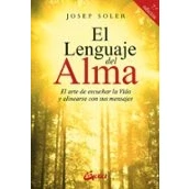 Imagen de El Lenguaje Del Alma: arte de escuchar la Vida y alinearse con ella (Psicoemoción)