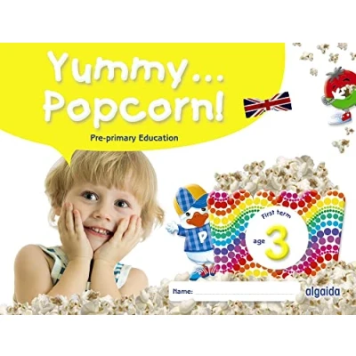 Imagen de Yummy... Popcorn! Age Educacion Infantil 3 Años First Term