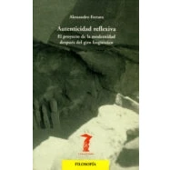 Imagen de Autenticidad reflexiva: El proyecto de la modernidad después del giro lingüístico: 126 (La balsa Medusa)