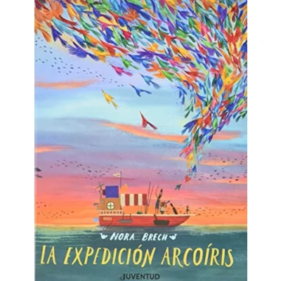 Imagen de La expedición Arcoíris (ALBUMES ILUSTRADOS)