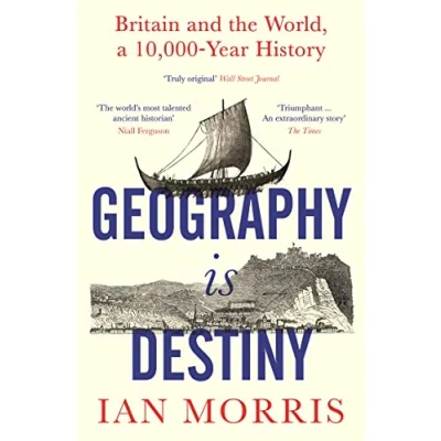 Imagen de Geography Is Destiny : Britain And The World A 10000 Year Histo Ry