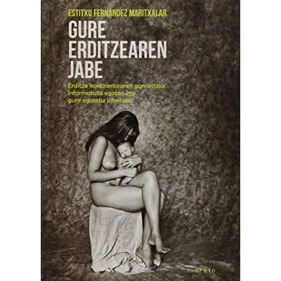 Imagen de gure erditzearen jabe: Erditze kontzientearen garrantzia: Informatuta egotea eta egoeraz jabetzea: 1 (Lekuko)