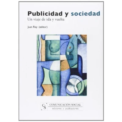 Imagen de Publicidad Y Sociedad. Un Viaje De Idea Vuelta