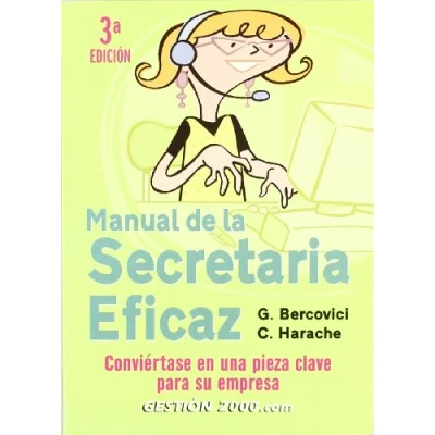 Imagen de Manual de la secretaria eficaz: Conviértase en una pieza clave para su empresa (HABILIDADES DIRECTIVAS)