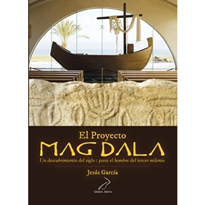 Imagen de Proyecto Magdala: Un descubrimiento del siglo I para el hombre tercer milenio