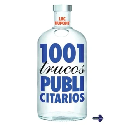 Imagen de 1001 trucos publicitarios: Una fuente práctica, eficaz y de fácil consulta para saber qué tipos herramientas, estrategias técnicas utilizar en ... lograr el éxito. (MASTERCLASS)