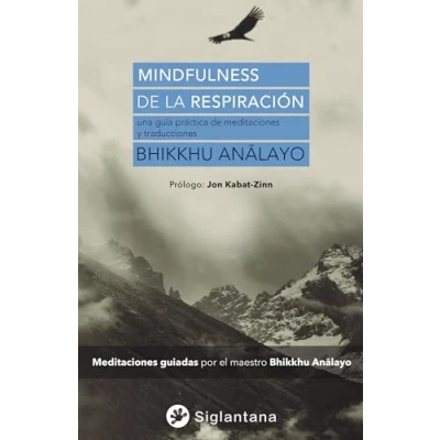 Imagen de Mindfulness de la respiración: Una guía práctica meditaciones y traducciones (SIN COLECCION)