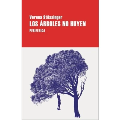 Imagen de Los árboles no huyen (LARGO RECORRIDO)