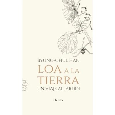 Imagen de Loa a la tierra. Un viaje al jardín (SIN COLECCION)