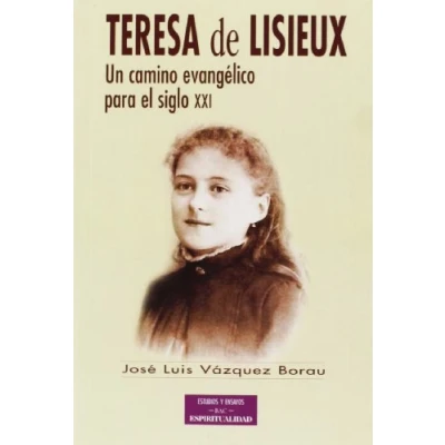 Imagen de Teresa de Lisieux: Un camino evangélico para el siglo XXI (ESTUDIOS Y ENSAYOS)