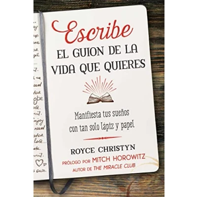 Imagen de Escribe el guion de la vida que quieres: Manifiesta tus sueños con tan solo lápiz y papel.