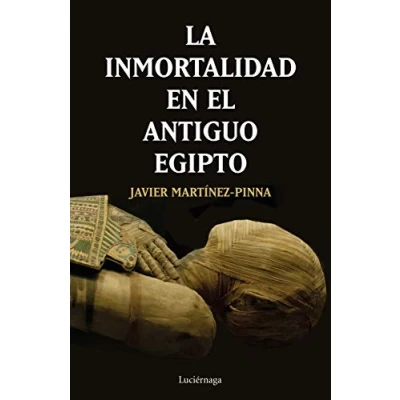Imagen de La inmortalidad en el antiguo Egipto: 1 (ENIGMAS Y CONSPIRACIONES)