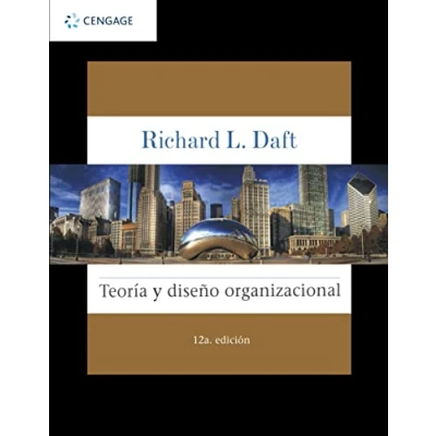 Imagen de Teoría y diseño organizacional 12ª edición (PSICOLOGIA)