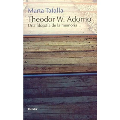 Imagen de Theodor W. Adorno: Una filosofía de la memoria (SIN COLECCION)