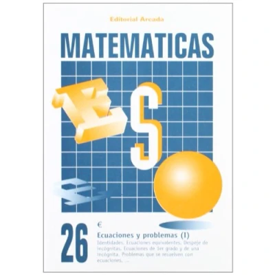 Imagen de Matemáticas. Ecuaciones Y Problemas (I) 26 (C.MATEMATICAS ESO)