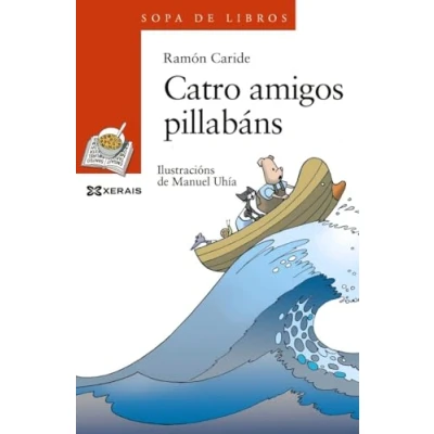 Imagen de Catro amigos pillabáns (INFANTIL E XUVENIL SOPA De LIBROS 8 anos en diante)