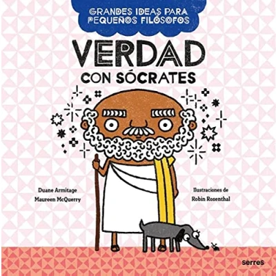 Imagen de Verdad con Sócrates (Grandes ideas para pequeños filósofos) (Serres)