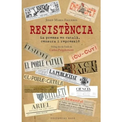 Imagen de Resistencia. Periodisme En Catala Davant La Persecucio Espanyola