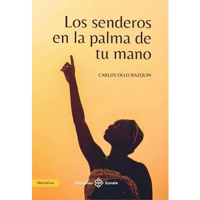 Imagen de Los senderos en la palma de tu mano (Narrativa)
