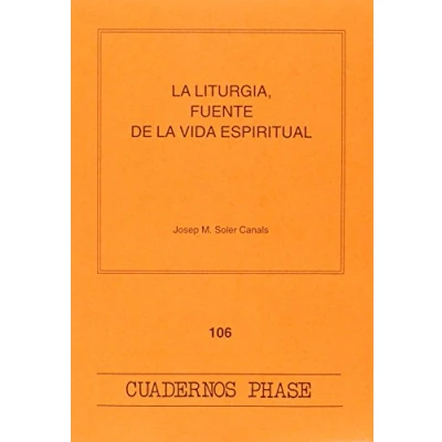 Imagen de Liturgia, La. Fuente De La Vida Espiritu: 106 (Cuadernos Phase)