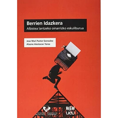 Imagen de Berrien idazkera: Albistea lantzeko oinarrizko eskuliburua (Unibertsitateko Eskuliburuak Manuales Universitarios)