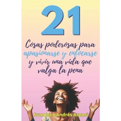 Imagen de Cosas poderosas para apasionarse y enfocarse: poder vivir una vida que valga la pena