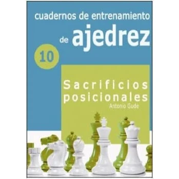 Imagen de Cuadernos de entrenamiento en ajedrez: 10. Sacrificios posicionales