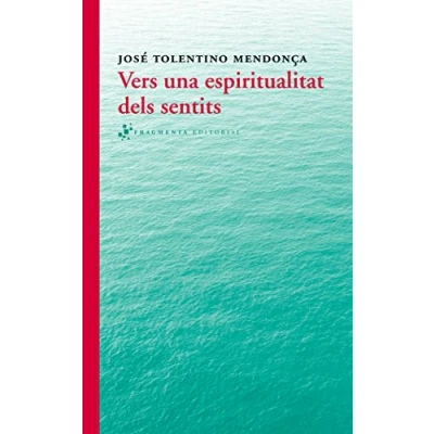 Imagen de Vers una espiritualitat dels sentits (Assaig)