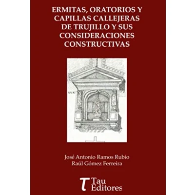 Imagen de Ermitas, Oratorios y Capillas callejeras de Trujillo sus consideraciones constructivas