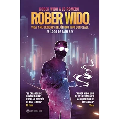 Imagen de Rober Wido, vida y reflexiones del último tipo con clase (SIN COLECCION)