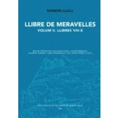 Imagen de Llibre de Meravelles. VIII X Volume II (Nova Edició les Obres Ramon Llull)