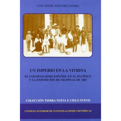 Imagen de Un Imperio En La Vitrina: El Colonialismo Español Pacifico Y