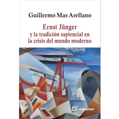 Imagen de Ernst Jünger y la tradición sapiencial: en crisis del mundo moderno (CONTEMPORANEOS)