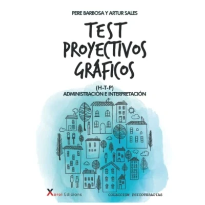 Imagen de Test proyectivos gráficos (H T P): Administración e interpretación