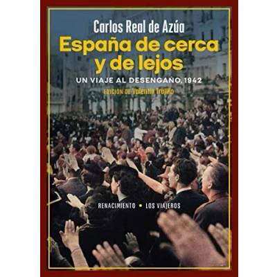Imagen de España de cerca y lejos: Un viaje al desengaño, 1942: 53 (LOS VIAJEROS)