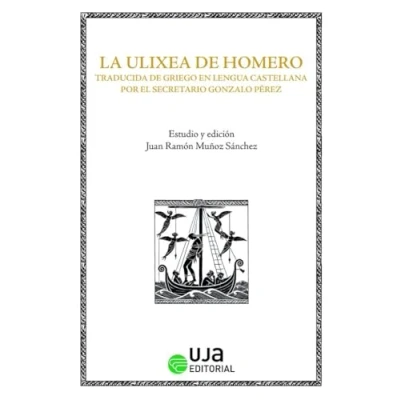 Imagen de La Ulixea de Homero: traducida griego en lengua castellana por el secretario Gonzalo Pérez: 2 (El discurso cortesano)