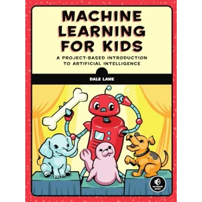 Imagen de Machine Learning For Kids : A Playful Introduction To Artificial Intel