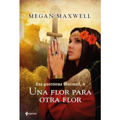 Imagen de Las Guerreras Maxwell, 4. Una flor para otra