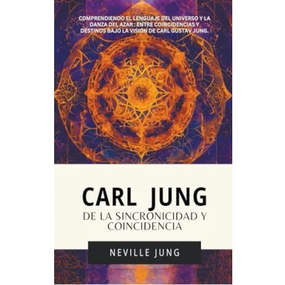 Imagen de Carl Jung: De La Sincronicidad Y Coincidencia (Carl Gustav Jung Colección en Español)