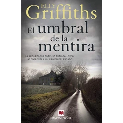 Imagen de El umbral de la mentira: Los huesos nunca mienten (MAEVA noir)